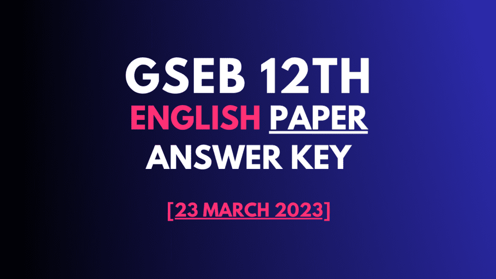 GSEB 12th English (FL, SL) Paper Answer Key Download in English and Gujarati Medium