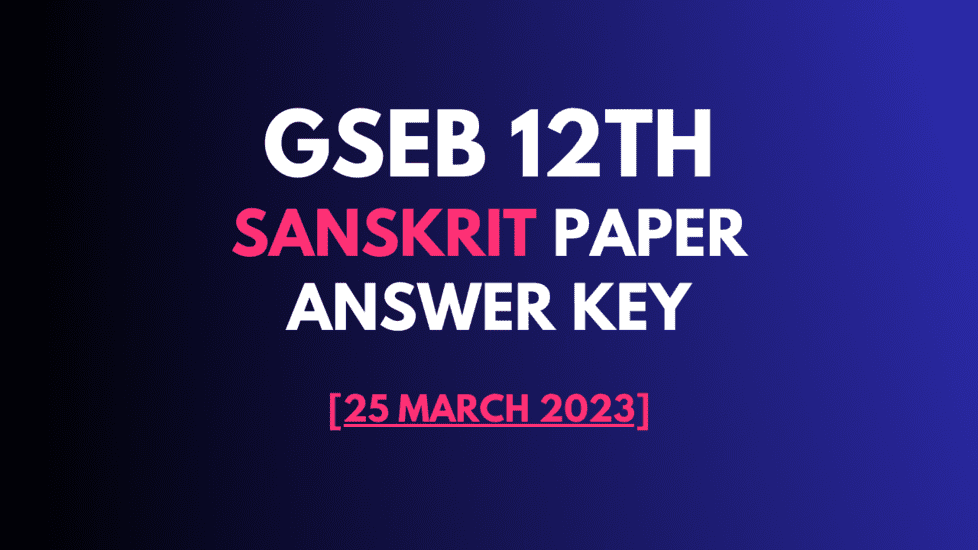 GSEB 12th Sanskrit Paper Answer Key Download in English and Gujarati Medium